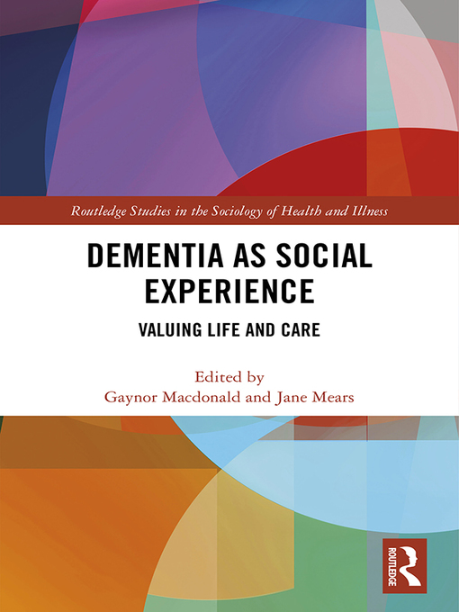 Title details for Dementia as Social Experience by Gaynor Macdonald - Available
